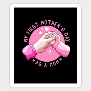 My First Mother's Day As A Mom Shirt Happy Mother's Day 2021 Gift For Mom Birthday Celebration Sticker